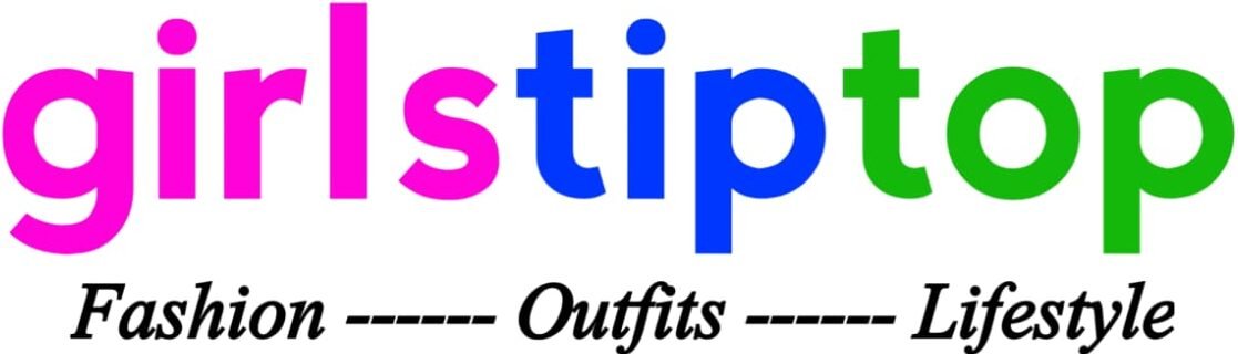 Girlstiptop – Fashion, Nails, Beauty, Outfits  and Lifestyle 